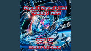 Download lagu Ngam3 Ngam3 Dik1 Soeng2 Nei5 (feat. RobotᐸAIᐳDiva) (Studio Version)