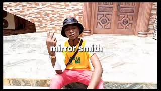 Mirrorsmith ft Wurldbes ft smatprince(#davido) (#perruzi)(#wurldbes) (#patoranking) (#) (#phyno)