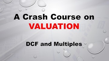 A Crash Course on DCF and Multiples Valuation