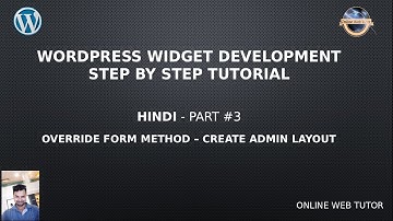 Wordpress Widget Development Beginner Tutorials Step by Step (Hindi) #3- Override Form Method