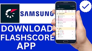 How To Download FlashScore Live Scores App On Samsung Phone (Step By Step) screenshot 3