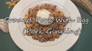 Ground Pork With Egg (Pork Giniling) | Pinoy Tasteful Journeys