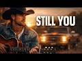 Best Country Love Songs | Still You