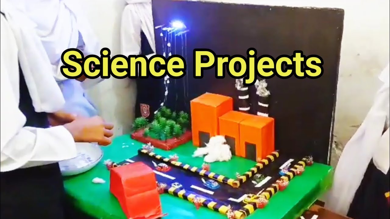 Students Science Projects | Science and Technology Work | Students Practical Work