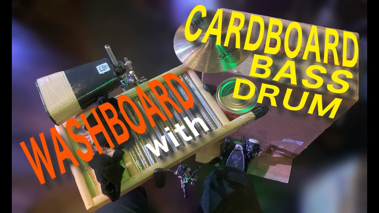 WASHBOARD with CARDBOARD BASS DRUM YouTube