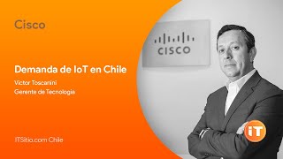 Cisco Demanda De Iot En Chile