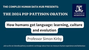 Professor Simon Kirby: How humans got language - learning, culture & evolution