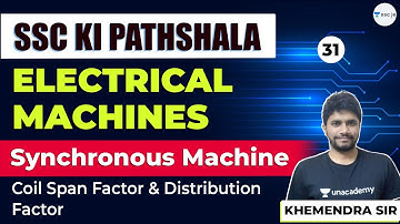 Synchronous Machine: Coil Span Factor & Distribution Factor | Lec 31 | Electrical Machines | SSC JE