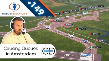 Causing Queues in Amsterdam - Tower! Simulator 3, Episode 149