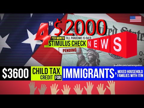 $2000 Monthly (4th Stimulus) Check? $3600 Child Tax Credits - US Immigrants U0026 Mixed Status Household