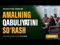 Amalning qabuliyatini sorash  arbaindan nuktalar