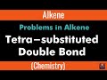 Conceptual Problems in Alkene I tetra-substituted Alkene I @PrakashAcademy