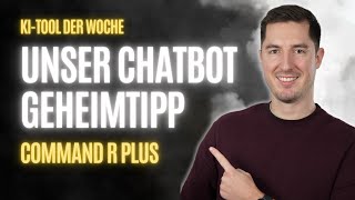 Die beste Open Source ChatGPT Alternative - Command R Plus kostenlos nutzen | Besser als Llama 3?