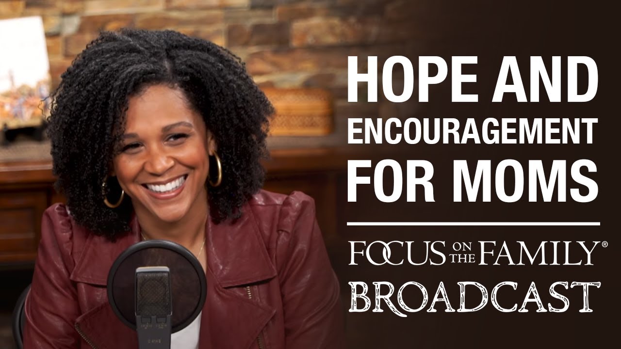 Hope and Encouragement for Moms - Kirsten Watson 