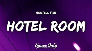 Montell Fish - Hotel Room (Lyrics)