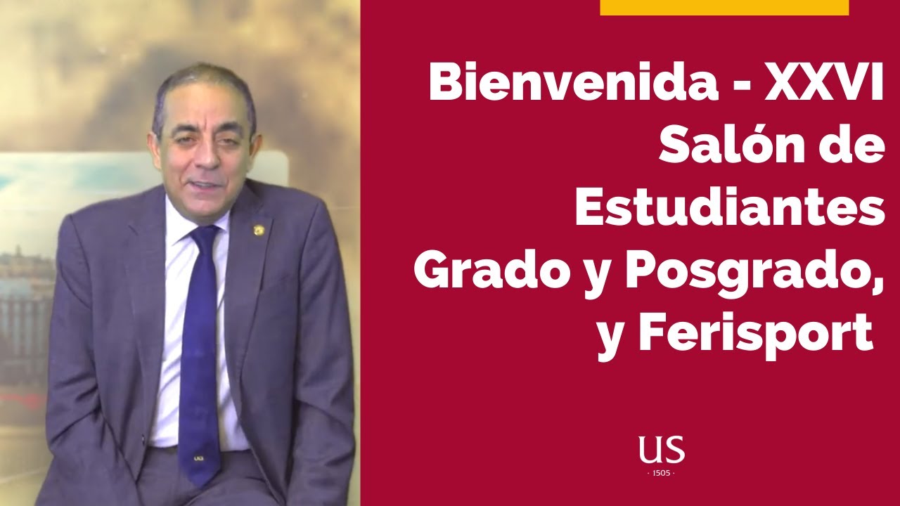El rector da la bienvenida al XXVI Salón de Estudiantes - YouTube