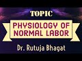 Physiology of normal laborgyanacologyobstreticslabor painhow do labor starts labor pain