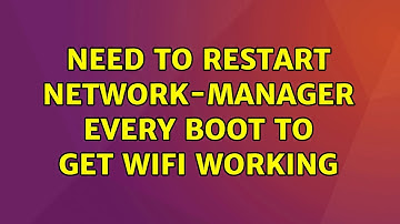 Ubuntu: Need to restart network-manager every boot to get wifi working