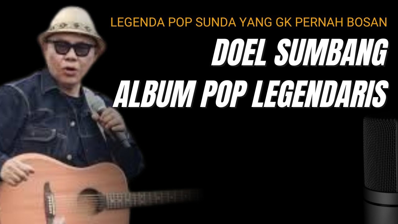 LEGENDA POP SUNDA, LAGU SUNDA DOEL SUMBANG FULL ALBUM - YouTube