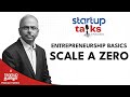 What is scale a zero  entrepreneurship basics by dr a velumani  startup thamizha