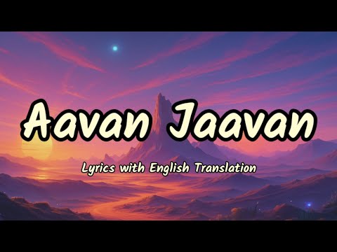 Aavan Jaavan Lyricsenglish Translation Arijit Singh Nikhita Pritam Hrithik Kiara War 2 Aavan Jaavan Lyricsenglish Translation Arijit Singh Nikhita Pritam Hrithik Kiara War 2