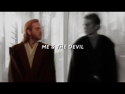 obiwan & anakin | me & the devil