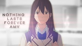 Nothing Lasts Forever AMV