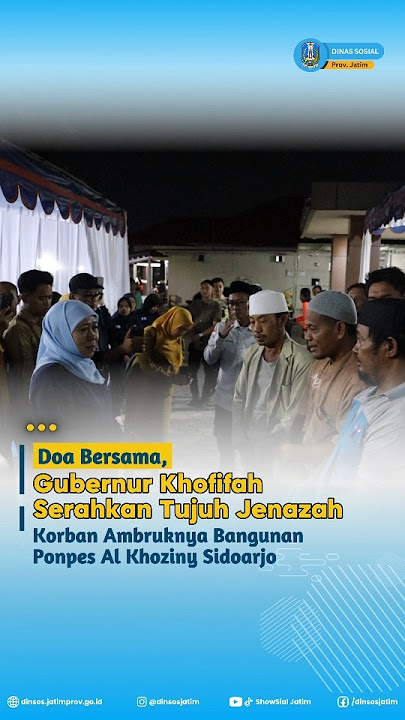 Doa Bersama dan Penyerahan Tujuh Jenazah Korban Ambruknya Ponpes Al-Khoziny...