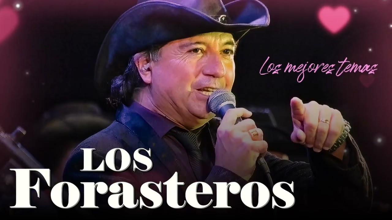 FORASTEROS LOS MEJORES TEMAS 🎶🔥