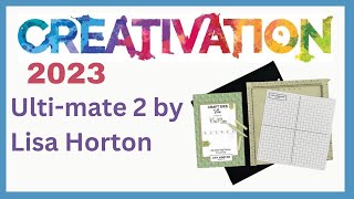 Introducing Ulti-mate2 by Lisa Horton at Creativation 23