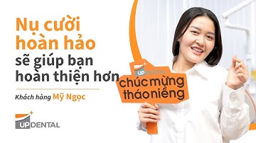 Khách hàng Mỹ Ngọc: Nụ cười hoàn hảo sẽ giúp bạn hoàn thiện hơn