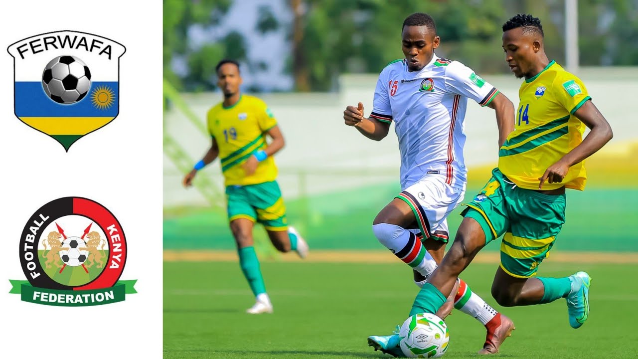 Rwanda vs Kenya 1-1 All Goals And Highlights