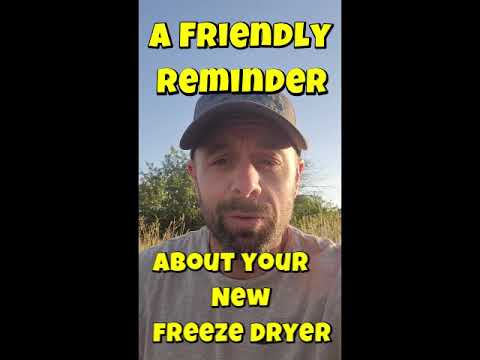 A Friendly Reminder About Your New Freeze Dryer!