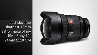 생애 최고의 선명한 12mm 천체 사진을 찍었습니다. (소니 12-24mm f/2.8 GM 렌즈 사용) screenshot 3