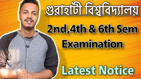 Guwahati University 2nd, 4th & 6th Sem Examination | GU Latest Notice - By Yr Helper