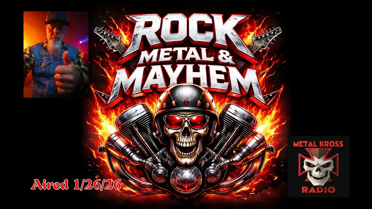 Rock Metal & Mayhem  012626 Full Show