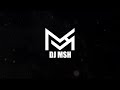 Dj MSH انتلاقى بالعيون انت مني 