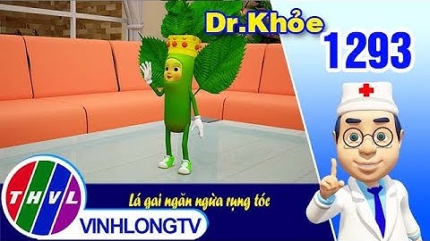Dr. Khỏe - Tập 1293: Lá gai ngăn ngừa rụng tóc | THVL