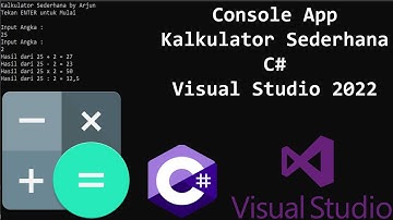 Membuat Console App Kalkulator Sederhana di Visual Studio - C# Programming