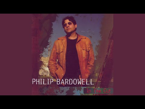 Philip Bardowell — Dreamin' With My Eyes Wide Open