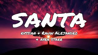 Rvssian Rauw Alejandro  Ayra starr  SANTA  ( LETRA)