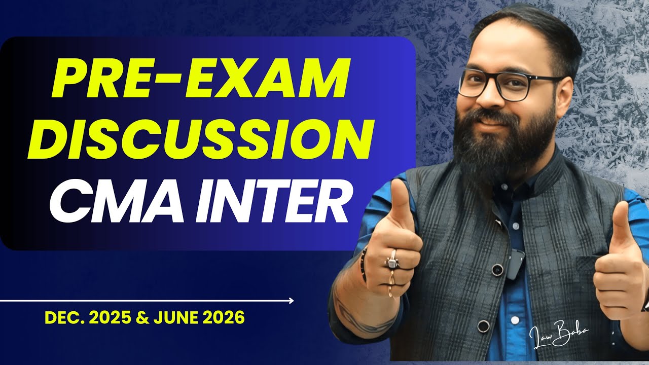 Pre Exam Discussion CMA Inter Dec.25 & June 26 - YouTube