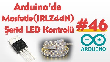 Mosfet İle Şerit LED Kontrolü (Mosfet Kullanımı) #46