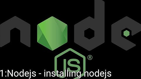 1:Node Js - installing nodejs in android
