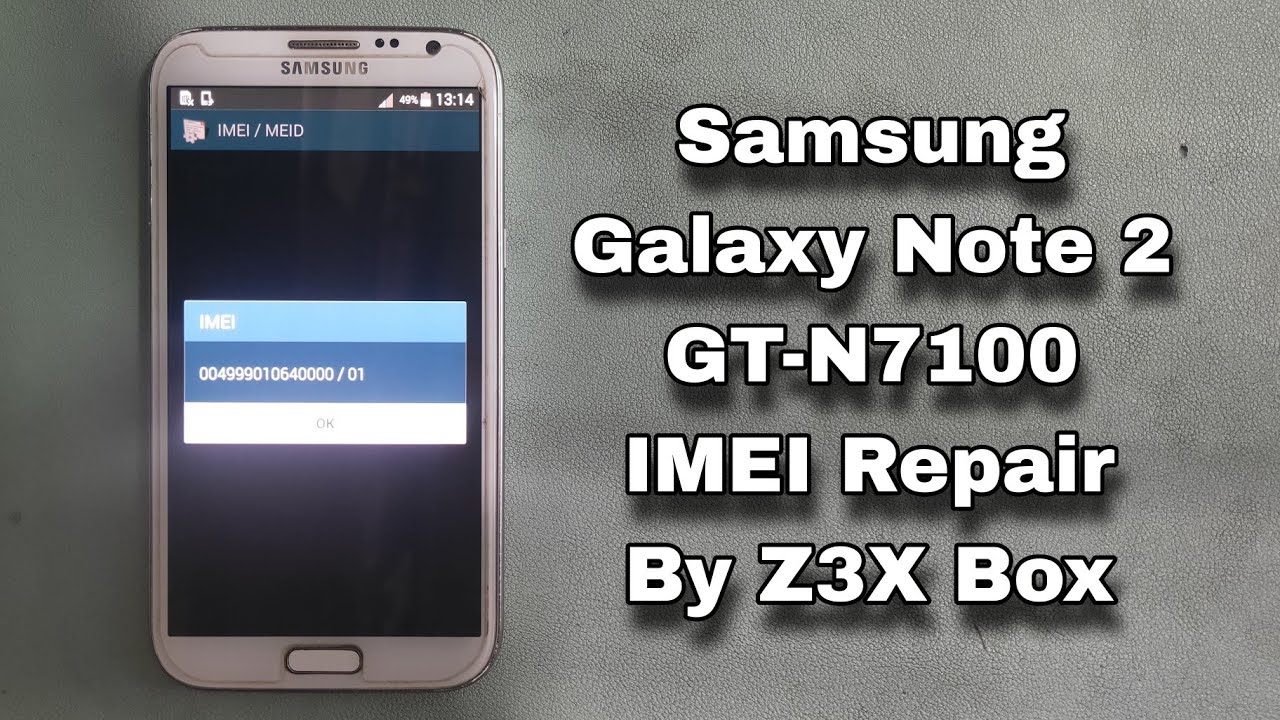 Samsung Galaxy Note 2 N7100 IMEI Repair By Z3X 