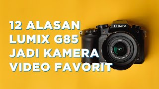 12 Alasan LUMIX G85 masih BAGUS UNTUK VIDEOGRAFER di 2021! | Review Lumix G85