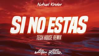 Video thumbnail of "Si no estas  (Remix)  (Tech House) -  Iñigo Quintero @nachoradesca1365 @NicoManriquez"