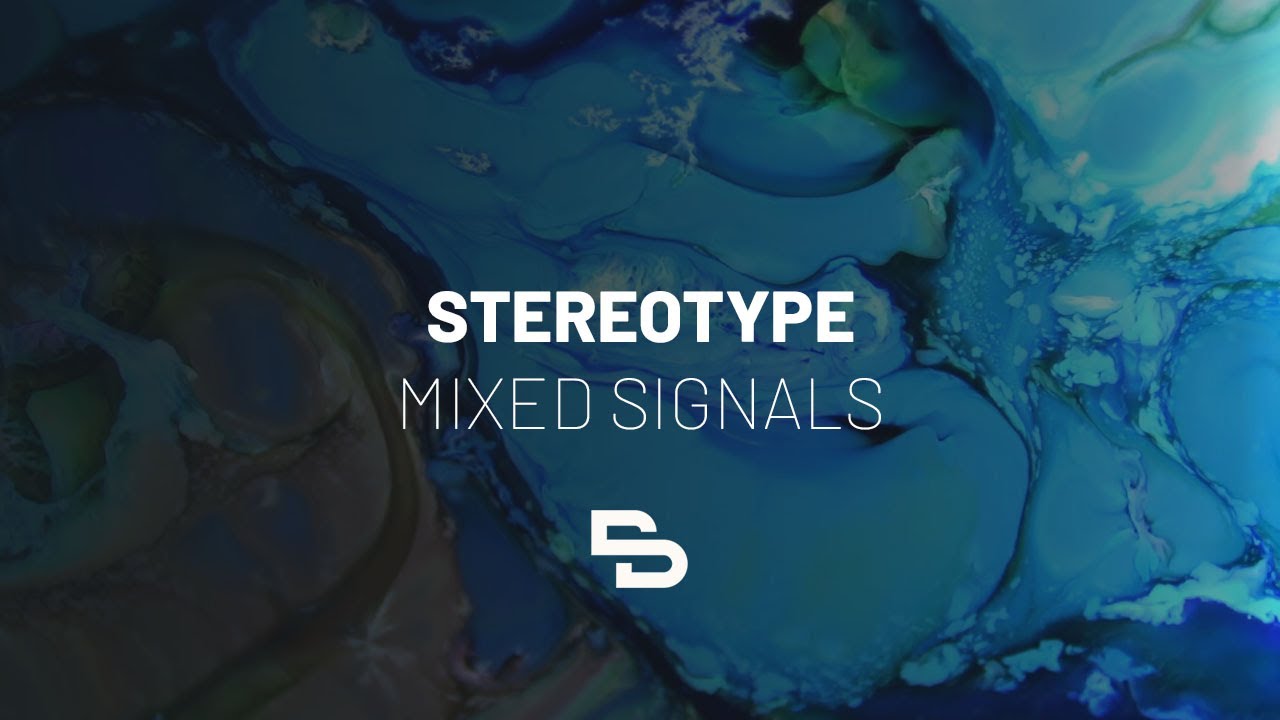 Watch Stereotype - Mixed Signals on YouTube Watch Stereotype - Mixed Signals on YouTube