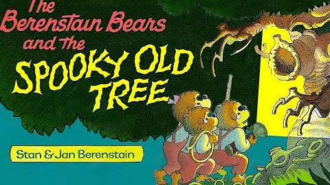 The Berenstain Bears and the Spooky Old Tree