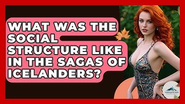 What Was The Social Structure Like In The Sagas Of Icelanders? - Unmapping Scandinavia